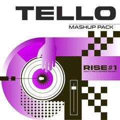 [FREE DOWNLOAD] RISE#1 MASHUP PACK - TELLO (Preview)