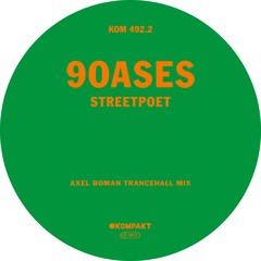 Premiere: 90ASES - Streetpoet (Axel Boman Trancehall Mix) [Kompakt]