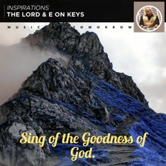 SING OF THE GOODNESS OF GOD