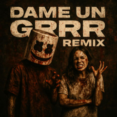Dame un GRR (ZTC remix) [160 BPM] (FREE DL)