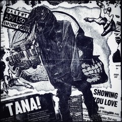 Tana - Showing You Love (P. Jamesstfu) [dj gren8de + dj ddope god] {HVN + Junkie Radio Exclusive}