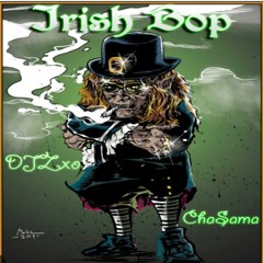 Irish Bop #ZxoMix #JerseyClub (Ft ChaSama) TagTeam