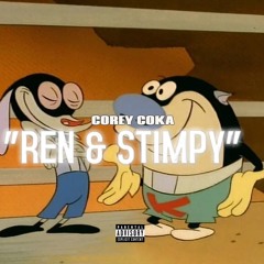 Corey Coka - Ren & Stimpy (Prod By BeatsBySav)