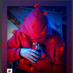 Ex Like A Cup Of Lean