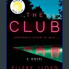 [PDF READ ONLINE] 📖 The Club: A Reese's Book Club Pick     Kindle Edition Read online