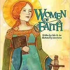 Read ❤️ PDF Women of Faith: Saints and Martyrs of the Christian Faith (Women in History) by Cale