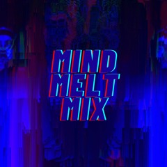 Mind Melt Mix (12-08-21)