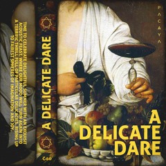 ≈ A DELICATE DARE ≈