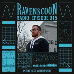 In The Nest With iSorin on Ravenscoon Radio EP: 015