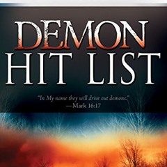 [Access] KINDLE PDF EBOOK EPUB Demon Hit List: A Deliverance Thesaurus on Names and A