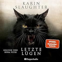 Letzte Lügen Hörbuch Kostenlos Karin Slaughter