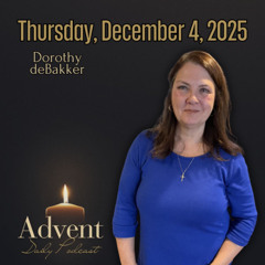 Thursday, December 4, 2025: Dorothy deBakker