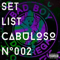 SETLIST CABULOSO N° 002