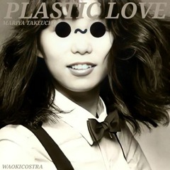 Plastic Love (WaokiCostra Flip)