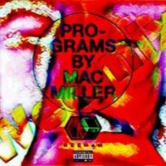 Mac Miller - Programs ( Weemix )