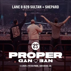 Lane 8 B2B Sultan + Shepard | 2025 CRSSD Proper NYE | 1.1.2025