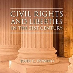 DOWNLOAD/PDF Civil Rights and Liberties in the 21st Century