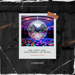 See That Girl (Discomagic UK EXTENDED MIX)