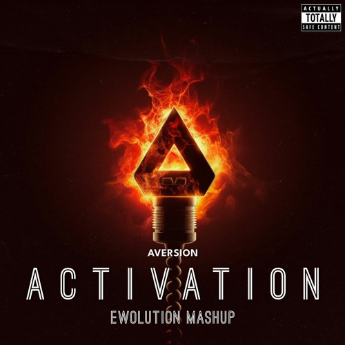 Aversion - Activation (EWOLUTION Mashup) [FREE DL]