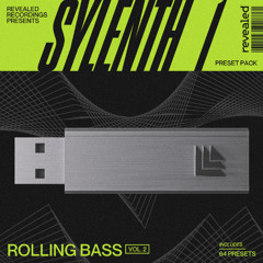 Revealed Sylenth1 Rolling Bass Vol. 2 (64 Presets) Uplifting Trance, Techno, Psy, Synthwave