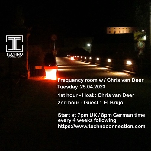 DJ Chris van Deer + El Brujo  @ Frequency room : Techno Connection Radio #38 25.04.2023