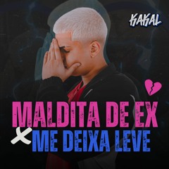 DJ KAKAL - MALDITA DE EX X ME DEIXA LEVE [MTG]