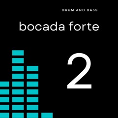 Bocada Forte - Drum and Bass 2