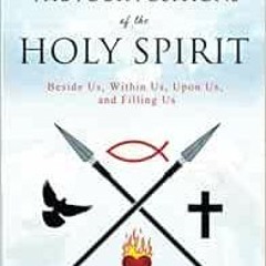 [Get] [EPUB KINDLE PDF EBOOK] THE FOUR POSITIONS OF THE Holy Spirit: Beside Us, Withi