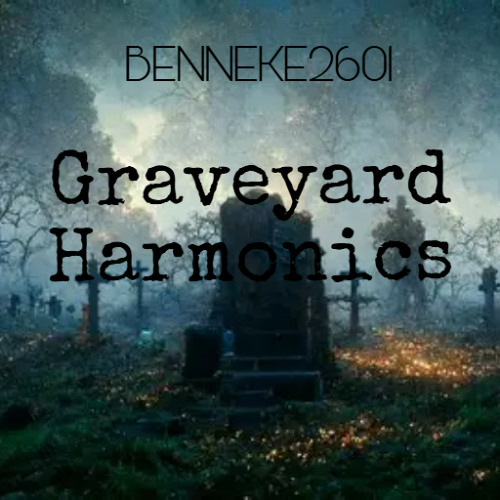 graveyard harmonics