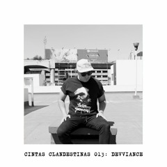 CC.0013// Cintas Clandestinas 013: Devviance