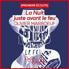 Lecture - « La Nuit juste avant le feu » de Olivier Marboeuf