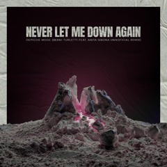 Depeche Mode-Never Let Me Down Again (Berni Turletti Feat.Anita Sibona Unnoficial RMX) FREE DOWNLOAD