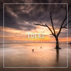 EdenD - We Are All Stories In The END