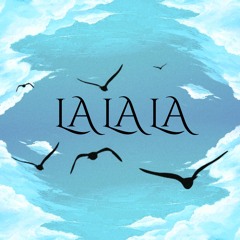 LA LA LA (ft. Selina)