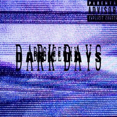 Dark days - By Bigleekxx