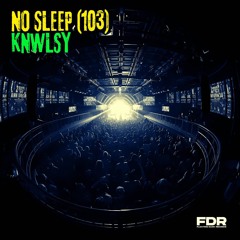 No Sleep (103)