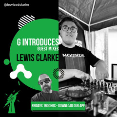 G Geddes Introduces Lewis Clarke - Force Radio Guest Mix