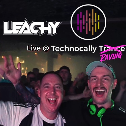LEACHY LIVE @ Technocally Raving Presents Uberjakd
