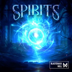 Blasterjaxx - Spirits (ft. Riell)