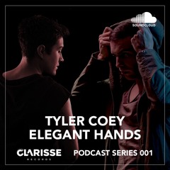 Clarisse Records podcast CP001 Tyler Coey and Elegant Hands - Release CR094 Tulum EP