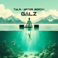 Tyla - Water (Galz Extended Remix) *FREE DOWNLOAD // AFRO HOUSE