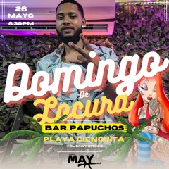 DJ MAYCR506 Bar PAPUCHOS playa cienguita Audio en vivo