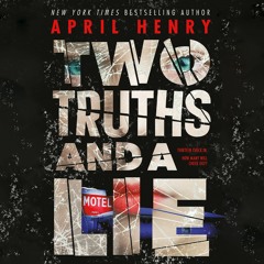 Two Truths and a Lie by April Henry Read by Christine Lakin - Audiobook Excerpt