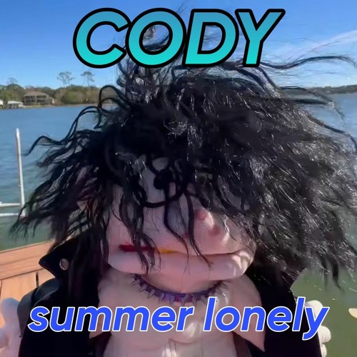 sml cody summer lonely