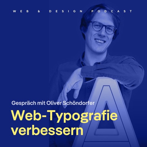 139: 5 Tipps um deine Web-Typografie zu verbessern - mit Oliver Schöndorfer