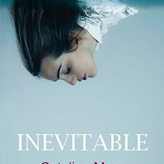[Read] KINDLE 📫 Inevitable (NARRATIVA) (Spanish Edition) by  Catalina Maer &  Catali