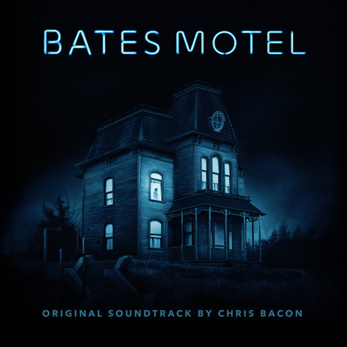 Stream Bates Motel by Chris Bacon Listen online for free on