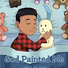 PDF/Ebook God Painted Me BY : Carol Bauman