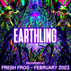 Earthling DJ SET - Recorded at TRiBE of FRoG Fresh Frog 2023