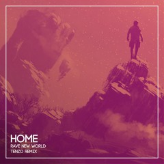 Rave New World - Home (feat. Hayes) [TENZO Remix]